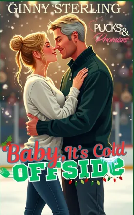 Baby, It's Cold Offside: A Christmas Hockey Short Story (Pucks and Promises) Paperback  November 14, 2024
