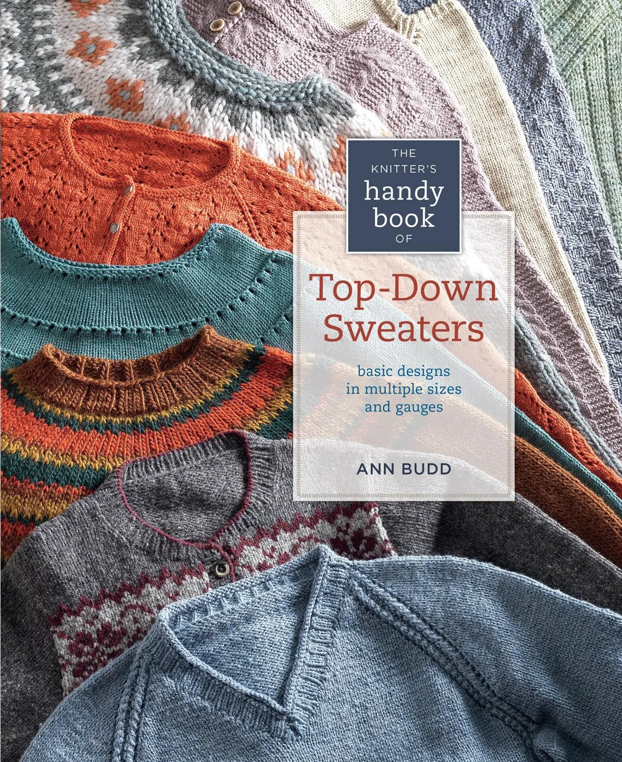 The Knitter's Handy Book of Top-Down Sweaters: Basic Designs in Multiple Sizes and Gauges Hardcover-spiral  Download: Adobe Reader, August 21, 2012